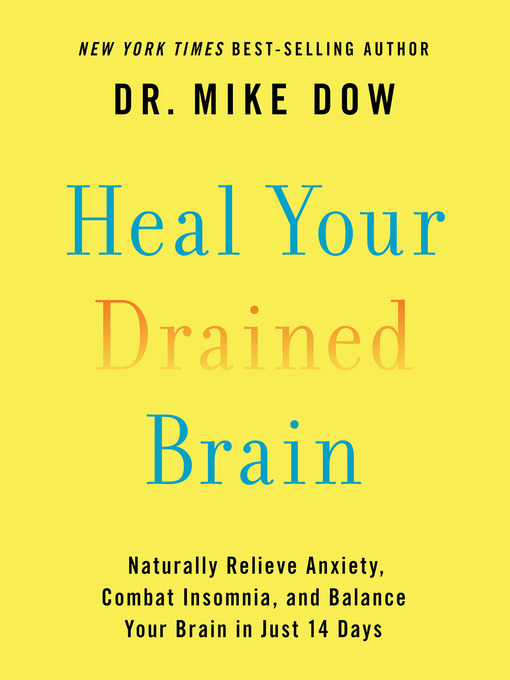 Title details for Heal Your Drained Brain by Dr. Mike Dow - Wait list